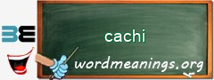 WordMeaning blackboard for cachi